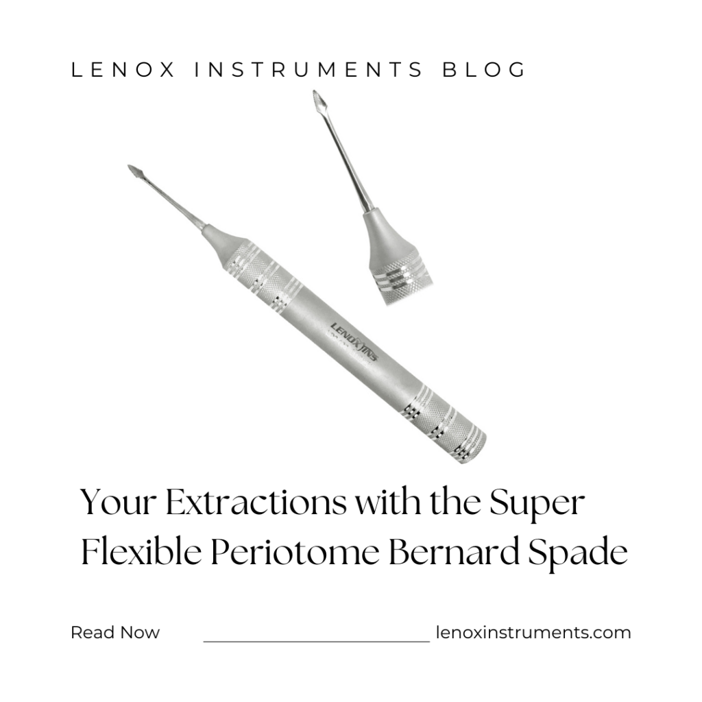 Revolutionize Your Extractions with the Super Flexible Periotome Bernard Spade