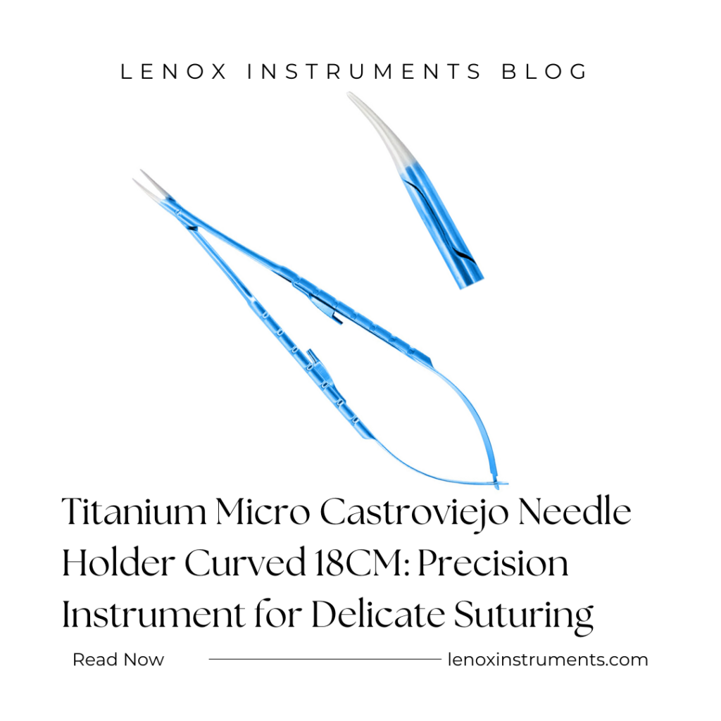 Titanium Micro Castroviejo Needle Holder Curved 18CM: Precision Instrument for Delicate Suturing