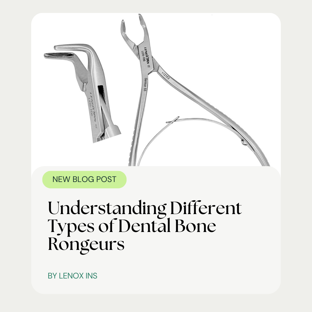 Understanding Different Types of Dental Bone Rongeurs