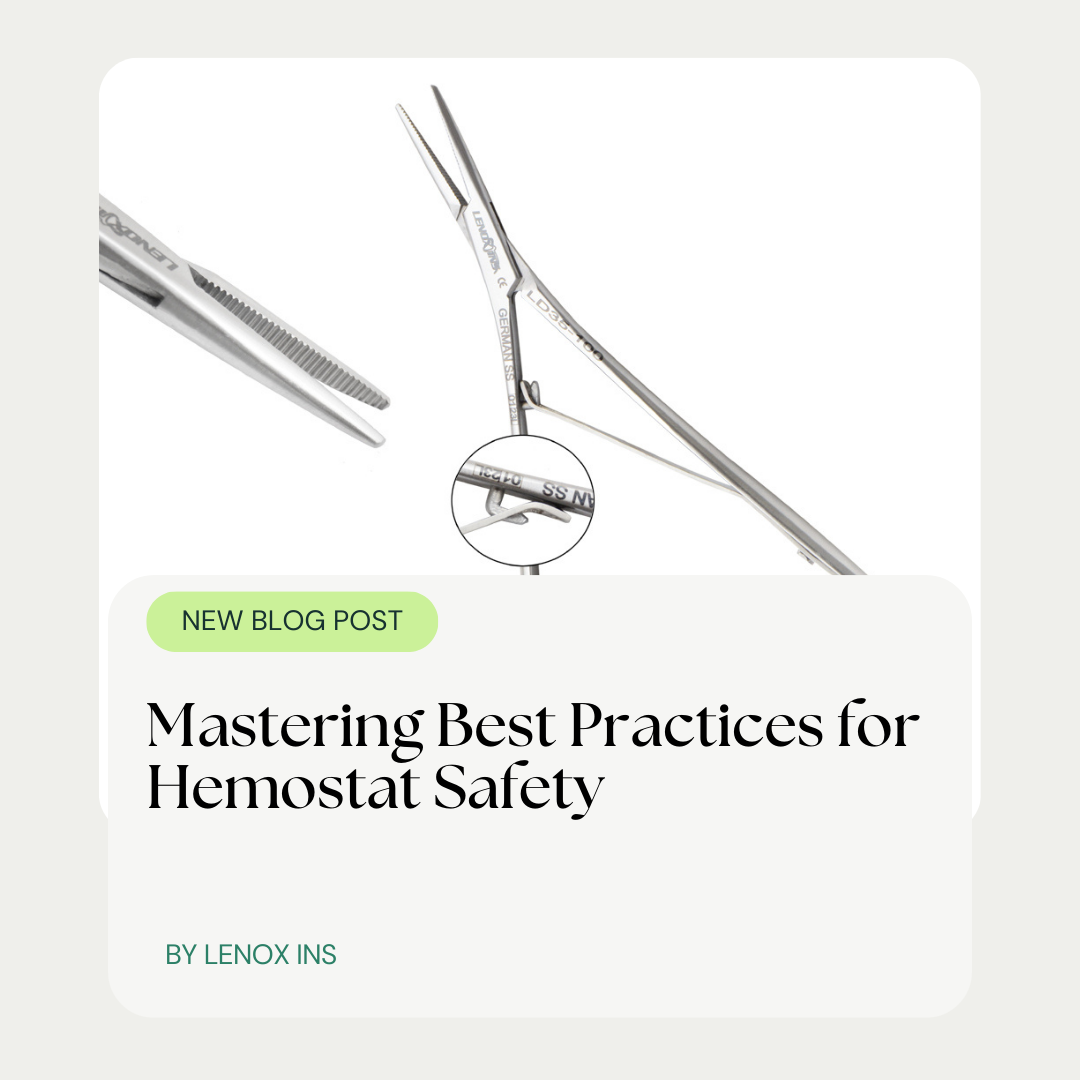 Mastering Best Practices for Hemostat Safety