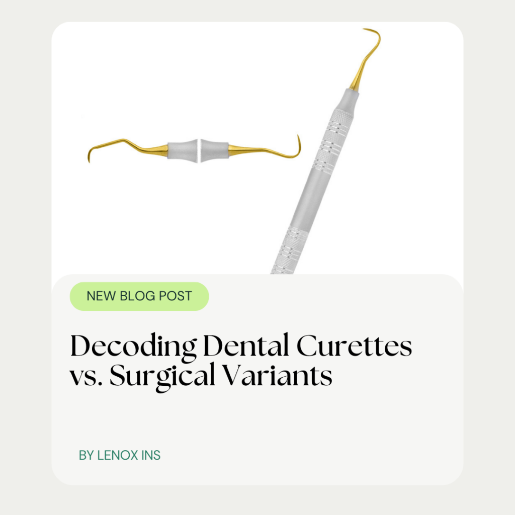 Decoding Dental Curettes vs. Surgical Variants