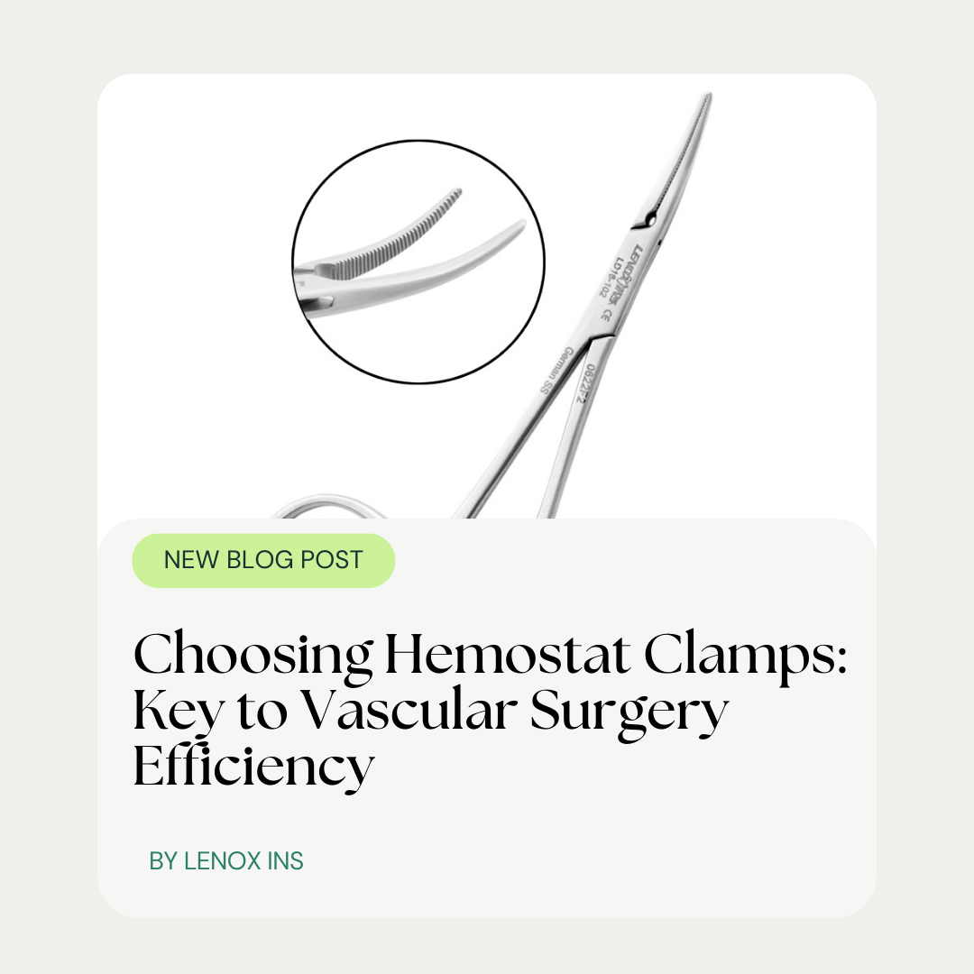 Choosing Hemostat Clamps: Key to Vascular Surgery Efficiency