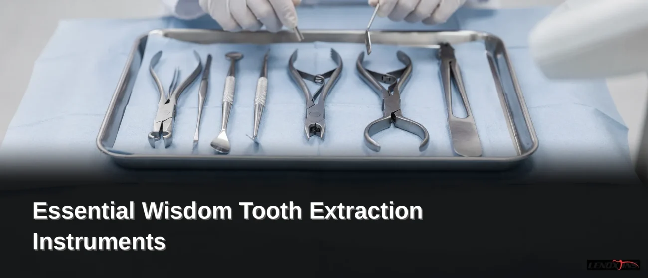 What Belongs in a Wisdom Tooth Extraction Kit, Essential Wisdom Tooth Extraction Instruments